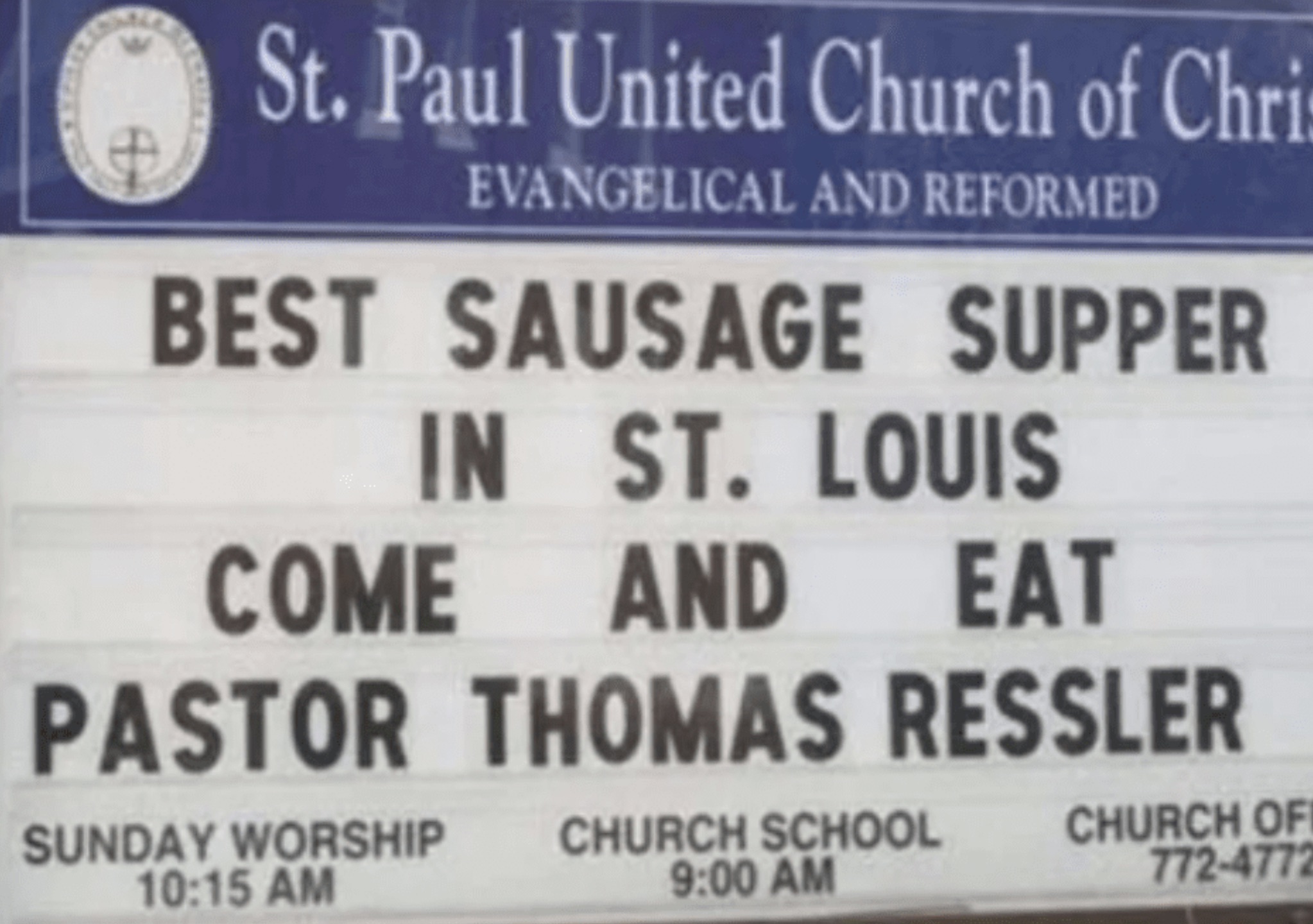 signage - St. Paul United Church of Chris Evangelical And Reformed Best Sausage Supper In St. Louis Come And Eat Pastor Thomas Ressler Sunday Worship Church School Church Off 7724772